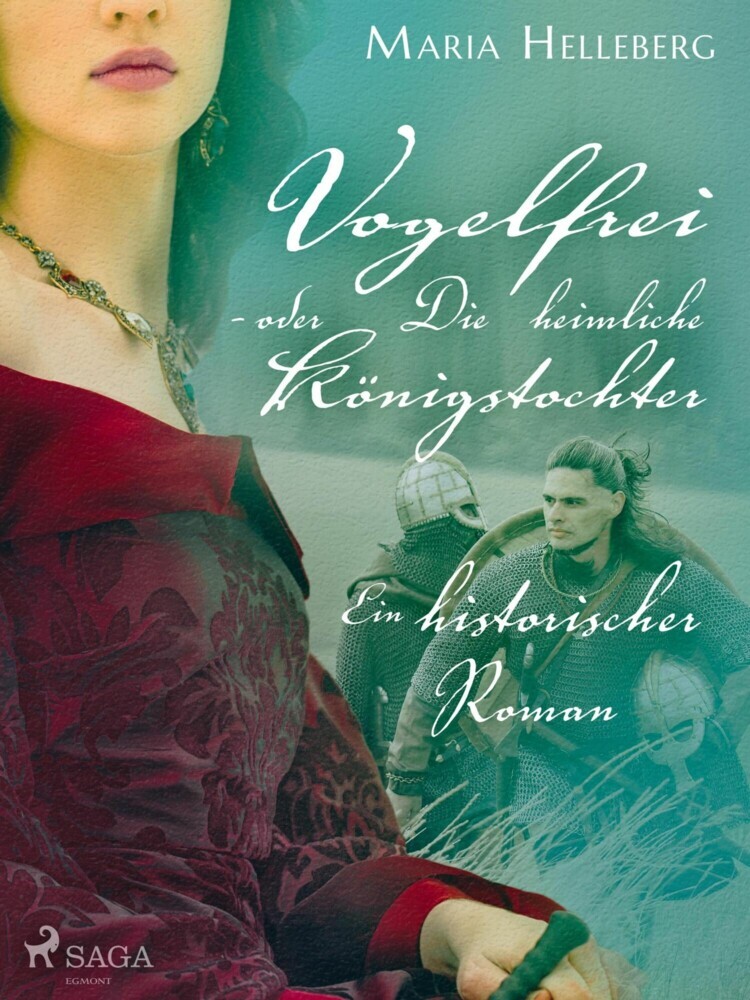 Vogelfrei - oder Die heimliche Königstochter - Ein historischer Roman main product photo