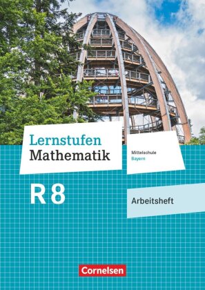 Lernstufen Mathematik - Mittelschule Bayern 2017 - 8. Jahrgangsstufe