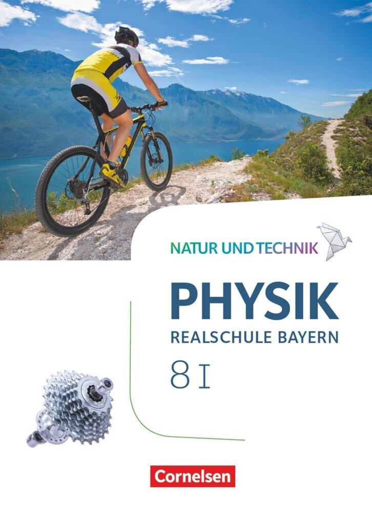 Natur und Technik - Physik Neubearbeitung - Realschule Bayern - Band 8: Wahlpflichtfächergruppe I Schülerbuch main product photo