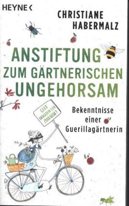 Anstiftung zum gärtnerischen Ungehorsam