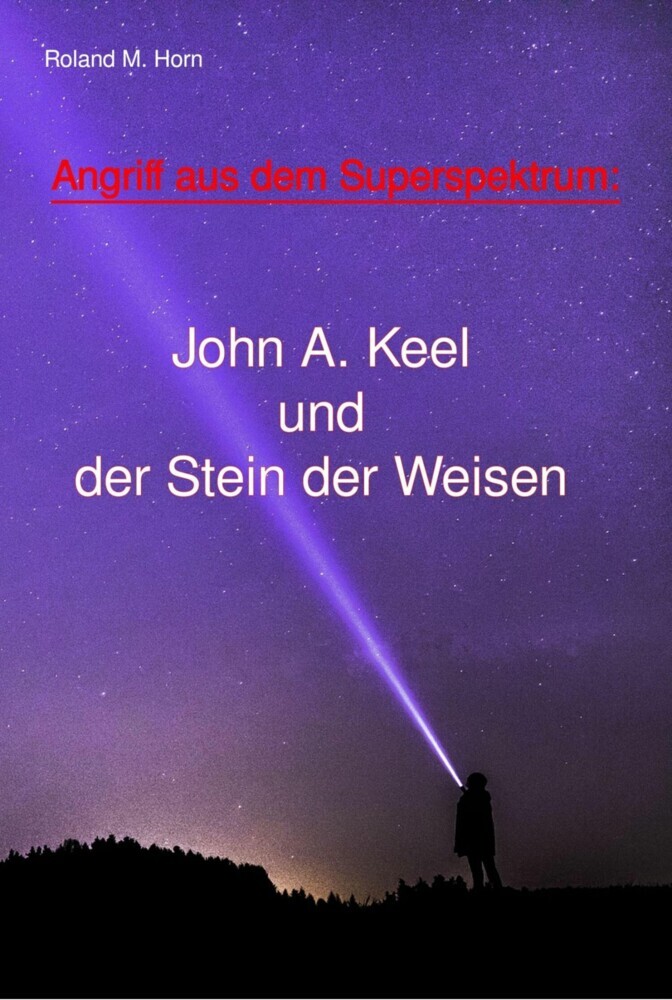 Angriff aus dem Superspektrum: John A. Keel und der Stein der Weisen main product photo