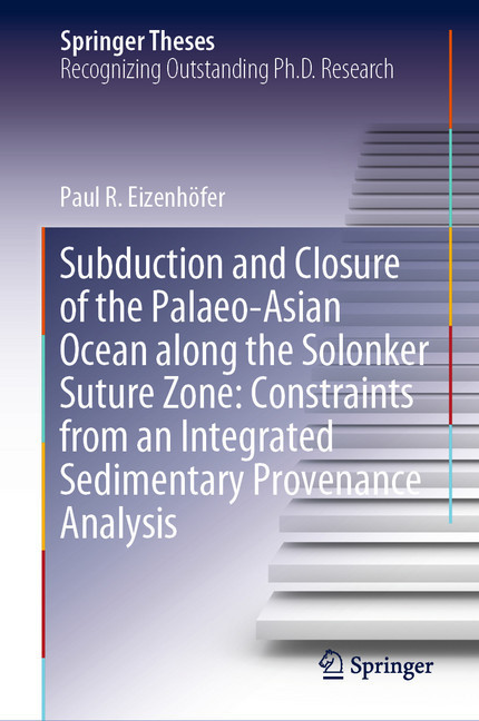 Subduction and Closure of the Palaeo-Asian Ocean along the Solonker Suture Zone: Constraints from an Integrated Sedimentary Provenance Analysis main product photo