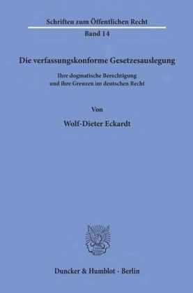 Die verfassungskonforme Gesetzesauslegung.