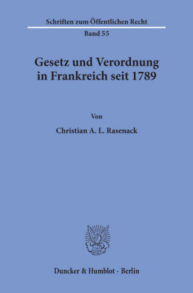 Gesetz und Verordnung in Frankreich seit 1789.