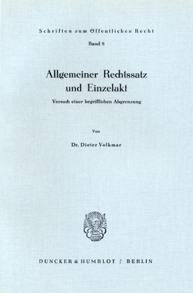 Allgemeiner Rechtssatz und Einzelakt.