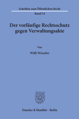 Der vorläufige Rechtsschutz gegen Verwaltungsakte.