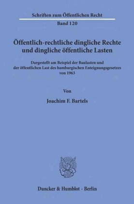 Öffentlich-rechtliche dingliche Rechte und dingliche öffentliche Lasten,