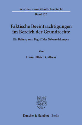 Faktische Beeinträchtigungen im Bereich der Grundrechte.