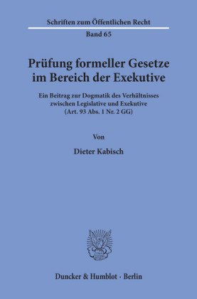 Prüfung formeller Gesetze im Bereich der Exekutive.