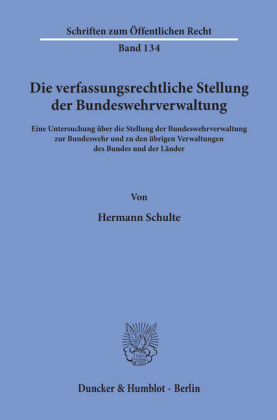 Die verfassungsrechtliche Stellung der Bundeswehrverwaltung.
