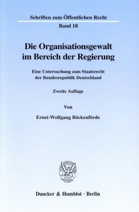 Die Organisationsgewalt im Bereich der Regierung.