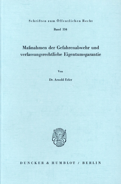 Maßnahmen der Gefahrenabwehr und verfassungsrechtliche Eigentumsgarantie. main product photo