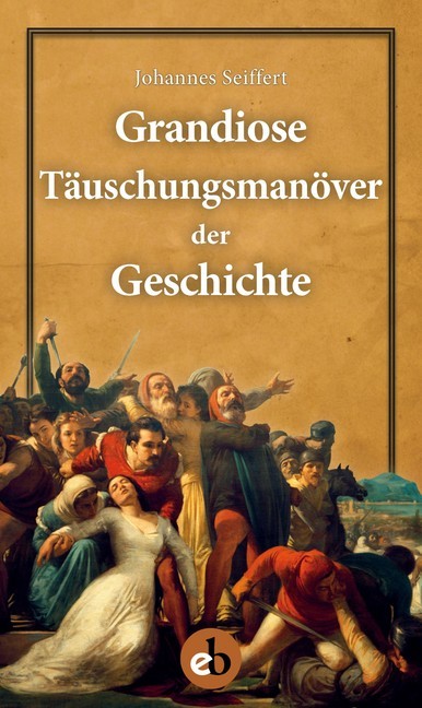 Grandiose Täuschungsmanöver der Geschichte main product photo