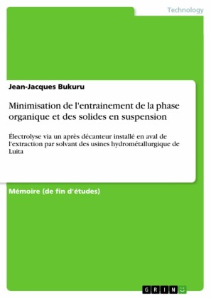 Minimisation de l'entrainement de la phase organique et des solides en suspension