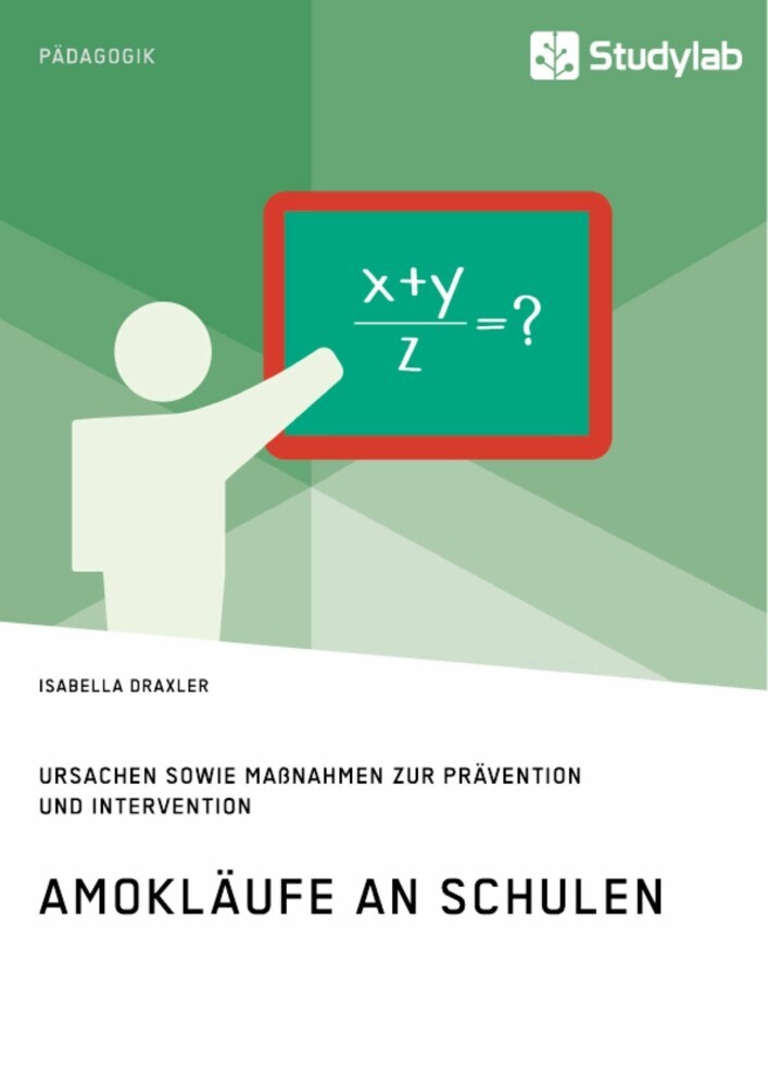 Amokläufe an Schulen. Ursachen sowie Maßnahmen zur Prävention und Intervention main product photo