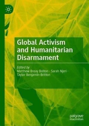 Global Activism and Humanitarian Disarmament