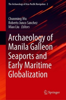 Archaeology of Manila Galleon Seaports and Early Maritime Globalization