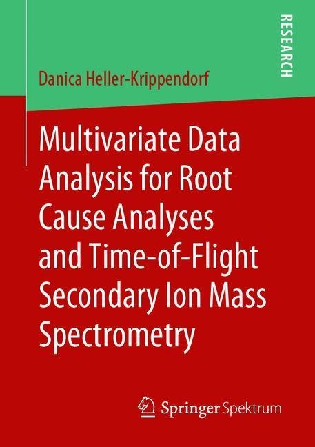 Multivariate Data Analysis for Root Cause Analyses and Time-of-Flight Secondary Ion Mass Spectrometry main product photo