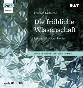 Die fröhliche Wissenschaft, 1 Audio-CD, 1 MP3
