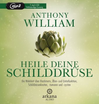 Heile deine Schilddrüse, 1 Audio-CD, MP3