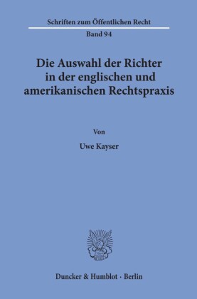 Die Auswahl der Richter in der englischen und amerikanischen Rechtspraxis.