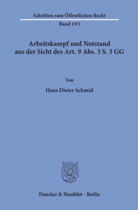 Arbeitskampf und Notstand aus der Sicht des Art. 9 Abs. 3 S. 3 GG.