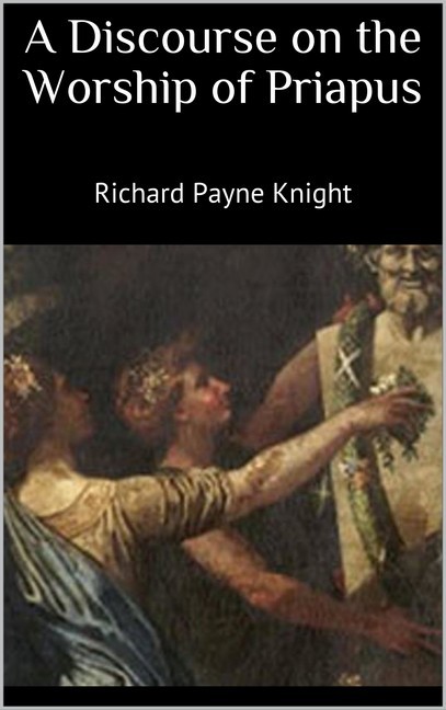 A Discourse on the Worship of Priapus main product photo