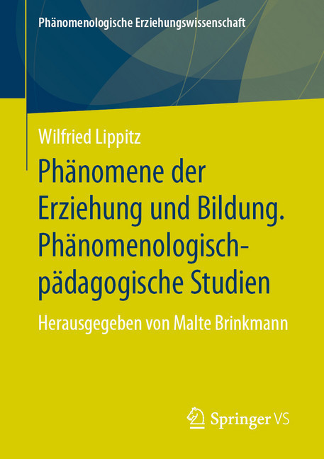 Phänomene der Erziehung und Bildung. Phänomenologisch-pädagogische Studien main product photo