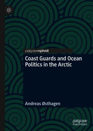 Coast Guards and Ocean Politics in the Arctic