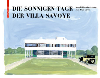 Die sonnigen Tage der Villa Savoye