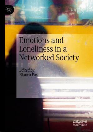 Emotions and Loneliness in a Networked Society