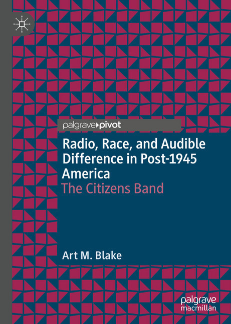 Radio, Race, and Audible Difference in Post-1945 America main product photo