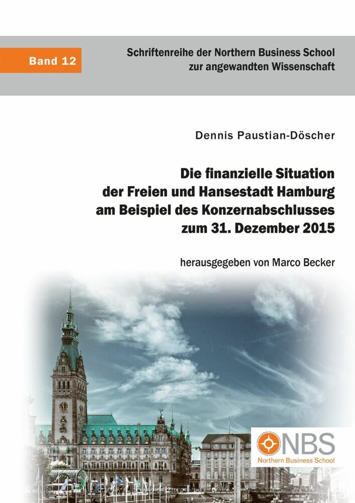 Die finanzielle Situation der Freien und Hansestadt Hamburg am Beispiel des Konzernabschlusses zum 31. Dezember 2015 main product photo