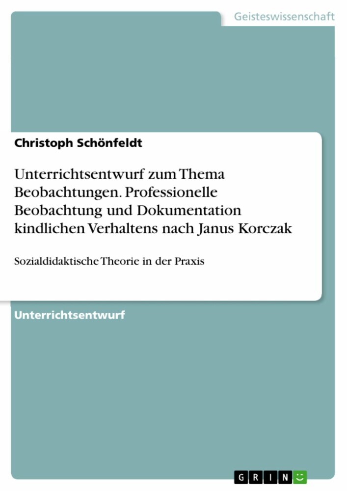 Unterrichtsentwurf zum Thema Beobachtungen. Professionelle Beobachtung und Dokumentation kindlichen Verhaltens nach Janus Korczak main product photo