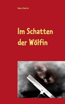 Im Schatten der Wölfin