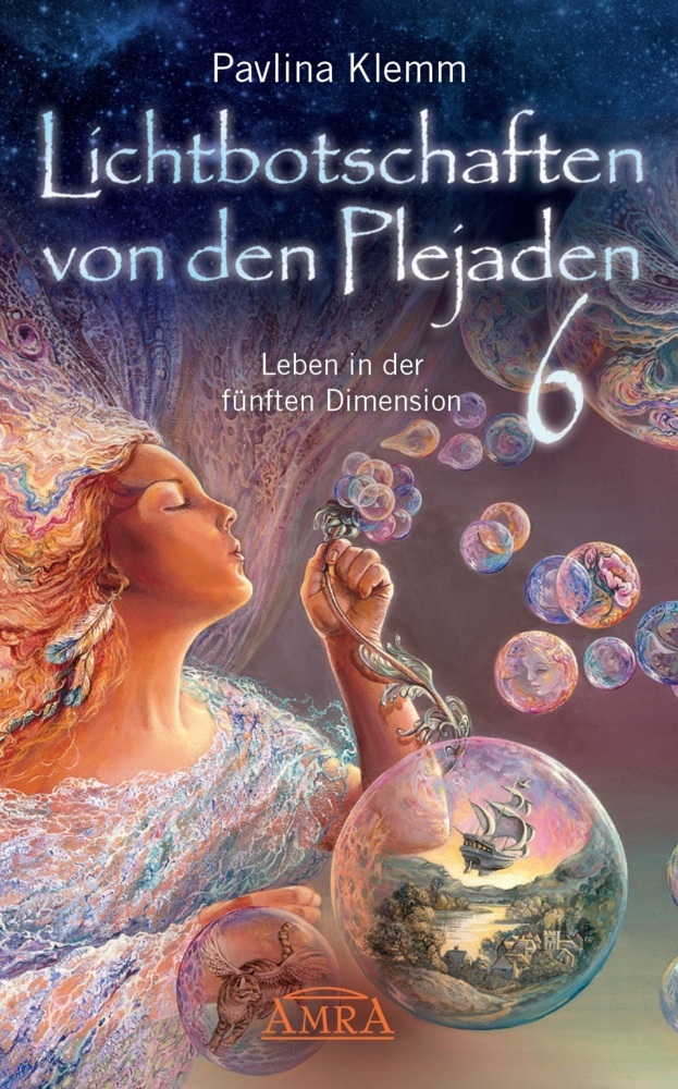 Lichtbotschaften von den Plejaden Band 6: Leben in der fünften Dimension (von der SPIEGEL-Bestseller-Autorin) main product photo