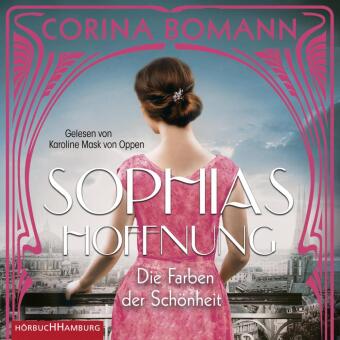 Die Farben der Schönheit - Sophias Hoffnung, 2 Audio-CD, 2 MP3
