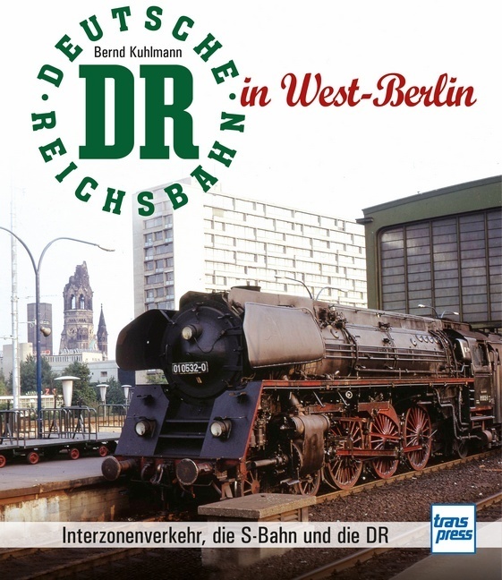 Die Deutsche Reichsbahn in West-Berlin main product photo