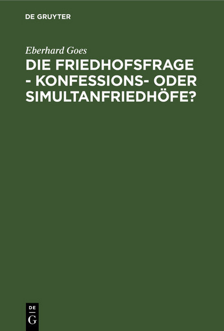Die Friedhofsfrage - Konfessions- oder Simultanfriedhöfe? main product photo