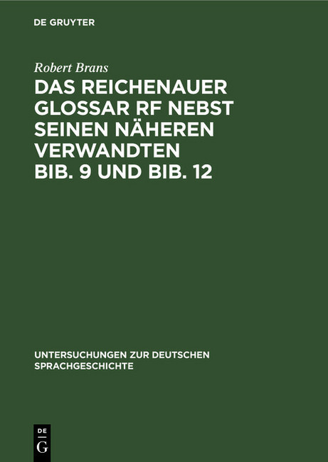 Das Reichenauer Glossar Rf nebst seinen näheren Verwandten Bib. 9 und Bib. 12 main product photo