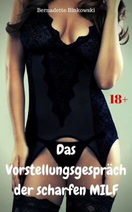 Das Vorstellungsgespräch der scharfen MILF