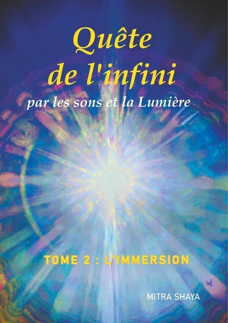 Quête de l'infini par les sons et la Lumière, Tome 2, L'Immersion main product photo