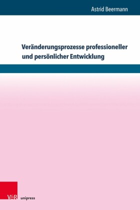 Vera?nderungsprozesse professioneller und perso?nlicher Entwicklung