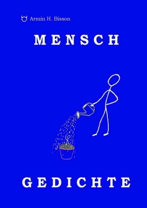 MENSCH GEDICHTE