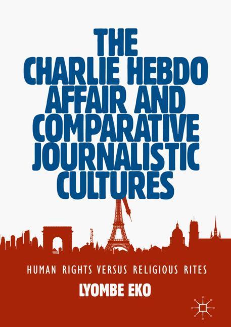 The Charlie Hebdo Affair and Comparative Journalistic Cultures main product photo