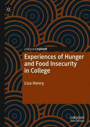 Experiences of Hunger and Food Insecurity in College
