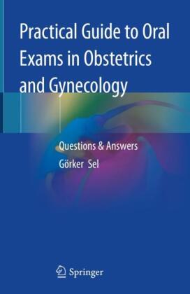 Practical Guide to Oral Exams in Obstetrics and Gynecology