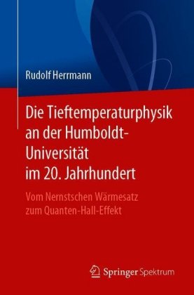 Die Tieftemperaturphysik an der Humboldt-Universität im 20. Jahrhundert