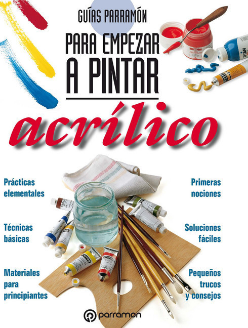 Guías Parramón para empezar a pintar. Acrílico main product photo