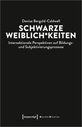 Schwarze Weiblich*keiten; .